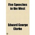 Five Speeches In The West