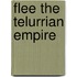 Flee The Telurrian Empire