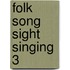 Folk Song Sight Singing 3