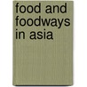 Food and Foodways in Asia door Cheung Sidney