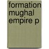 Formation Mughal Empire P