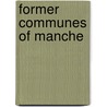 Former Communes of Manche door Not Available