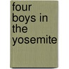 Four Boys In The Yosemite door Everett Titsworth Tomlinson