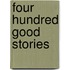 Four Hundred Good Stories