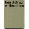 Freu dich auf Weihnachten by Unknown