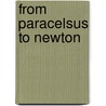 From Paracelsus To Newton door Charles Webster