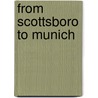 From Scottsboro to Munich door Susan Pennybacker