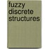 Fuzzy Discrete Structures