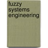 Fuzzy Systems Engineering door Nadia Nedjah