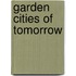 Garden Cities Of Tomorrow