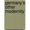Germany's Other Modernity by Leif Jerram