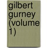 Gilbert Gurney (Volume 1) by Theodore Edward Hook