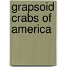 Grapsoid Crabs of America door Mary Jane Rathbun