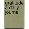 Gratitude a Daily Journal by Jack Canfield