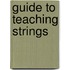 Guide To Teaching Strings