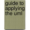 Guide To Applying The Uml door Sinan Si Alhir