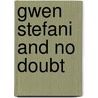 Gwen Stefani And No Doubt door Jeff Apter