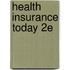 Health Insurance Today 2e