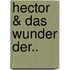 Hector & Das Wunder Der..