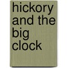 Hickory and the Big Clock door E. Jaskiewicz A.