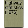Highway Statistics (1976) door United States. Public Administration