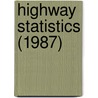 Highway Statistics (1987) by United States. Administration