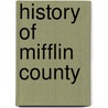 History Of Mifflin County door Joseph Cochran