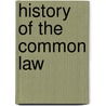 History of the Common Law by Renee Lettow Lerner