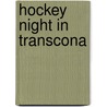 Hockey Night in Transcona door John Danakas