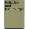 Hofjuden Und Kulturburger door Thekla Keuck