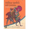 Holiday Symbols & Customs by Tanya Gulevich