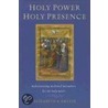 Holy Power, Holy Presence door Elizabeth A. Dreyer