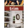 Home How-To Handbook Trim by Rick Peters