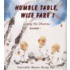 Humble Table, Wise Fare 1