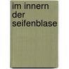 Im Innern der Seifenblase by Mathieu Carrière
