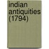 Indian Antiquities (1794)