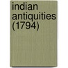 Indian Antiquities (1794) door Thomas Maurice
