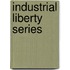 Industrial Liberty Series