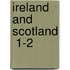 Ireland And Scotland  1-2