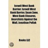 Israeli West Bank Barrier by Not Available