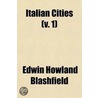 Italian Cities (Volume 1) door Edwin Howland Blashfield