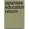 Japanese Education Reform by Christopher P. Hood