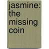 Jasmine: The Missing Coin door Sarah Nathan