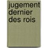 Jugement Dernier Des Rois