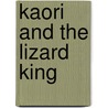 Kaori And The Lizard King door Inc Scholastic