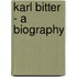 Karl Bitter - A Biography