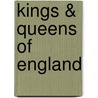 Kings & Queens Of England door David Brownell