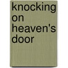 Knocking On Heaven's Door door Mark Oppenheimer