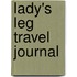 Lady's Leg Travel Journal