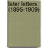 Later Letters (1895-1909)